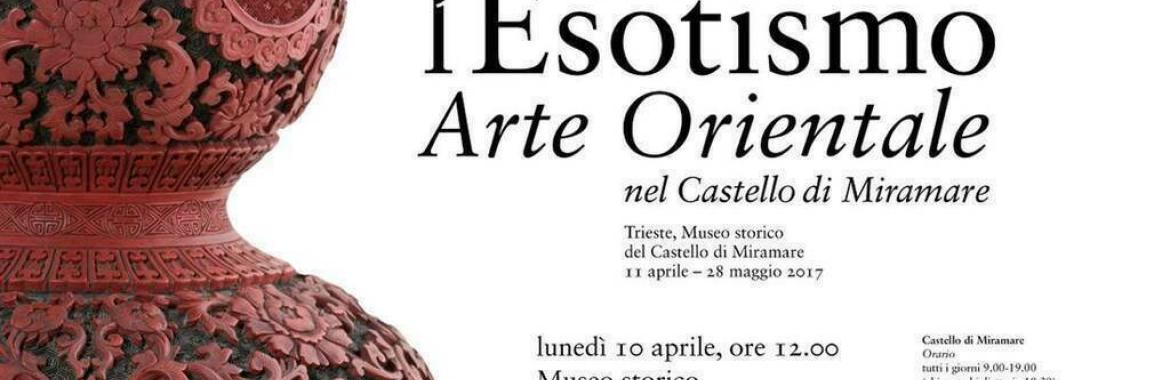 Massimiliano e l'esotismo. Arte orientale nel Castello di Miramare.