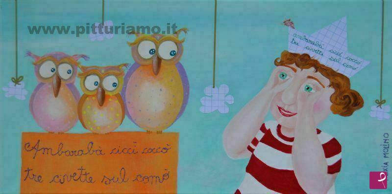 quadri in vendita online - Alexia Molino - Ambarabà ciccì coccò tre civette sul comò (30x60)