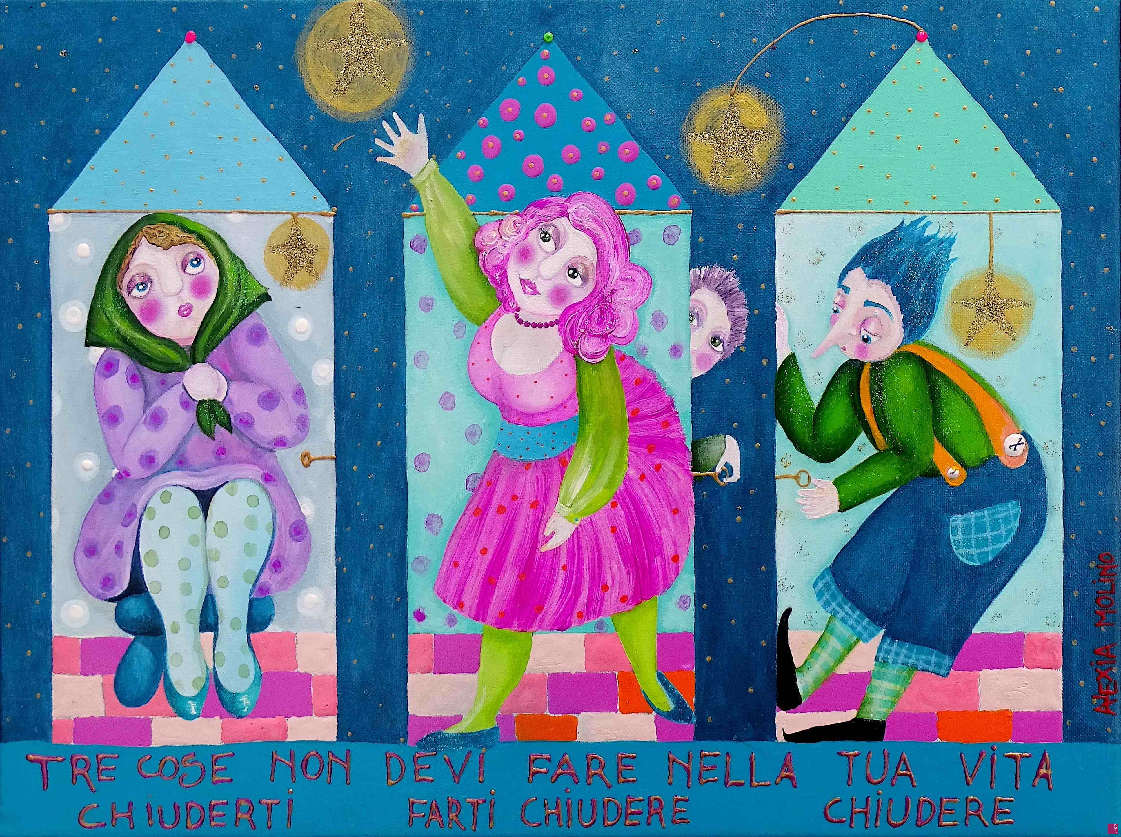 quadri in vendita online - Alexia Molino - Tre cose non devi fare nella tua vita, chiuderti, farti chiudere e chiudere (35x40)